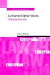 Eu Human Rights Policies: A Study in Irony - Andrew Williams