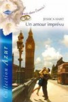 Un amour imprévu (harlequin azur, #2357) - Jessica Hart