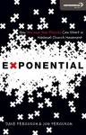 Exponential: How You and Your Friends Can Start a Missional Church Movement (Exponential Series) - Dave Ferguson, Jon Ferguson