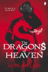 The Dragons of Heaven - Alyc Helms