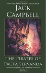 The Pirates of Pacta Servanda (Pillars of Reality) (Volume 4) - Jack Campbell