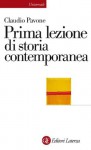 Prima lezione di storia contemporanea (Universale Laterza) (Italian Edition) - Claudio Pavone