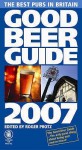 Good Beer Guide 2007 - Roger Protz