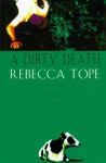 A Dirty Death - Rebecca Tope