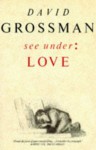 See Under: Love (Picador Books) - David Grossman