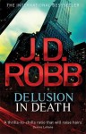 Delusion in Death (In Death #35) - J.D. Robb