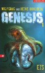 Eis. Genesis 01.: BD 1 - 'Wolfgang Hohlbein', 'Heike Hohlbein'