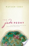 The Jade Peony - Wayson Choy