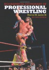 Biographical Dictionary of Professional Wrestling - Harris M. Lentz III