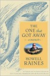 The One That Got Away - Howell Raines