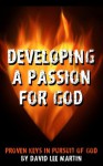 Developing A Passion For God - David Lee Martin