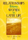 Relationships Between Women In Later Life - Karen A. Roberto