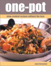 One-Pot: Slow-Cooked Recipes Without the Fuss - Jennie Fleetwood