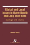 Ethical & Legal Issues in Home Health & Long-Term Care - Dennis A. Robbins