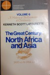 A History of the Expansion of Christianity (Volume 6): The Great Century: North Africa and Asia - Kenneth Scott Latourette