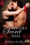 Maggie's Secret Wish - Starla Kaye