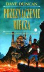 Przeznaczenie miecza - Dave Duncan