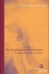 The Implications of Immanence: Toward a New Concept of Life (Perspectives in Continental Philosophy) - Leonard Lawlor