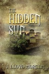 The Hidden Sun - J. Lloyd Morgan