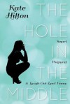 The Hole in the Middle - Kate Hilton