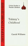 Tolstoy's Childhood - G. Williams