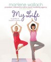 My Life: A Guide to Health & Fitness - Marlene Wallach, Grace Norwich, Anna Palma, Monika Roe