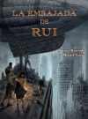 La embajada de Rui - Nieves Rosendo, Miguel Navia