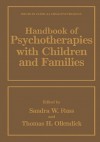 Handbook of Psychotherapies with Children and Families - Sandra Walker Russ, Thomas H. Ollendick