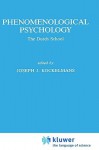 Phenomenological Psychology: The Dutch School - Joseph J. Kockelmans