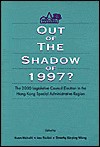 Out of the Shadow of 1997? - Kwok-Kan Tam