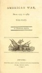 The American War, From 1775 To 1783 With Plans - Charles Smith