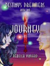 Journey - Destiny's Dreamers, Book II - Rebecca Vinyard