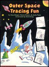 Outer Space Tracing Fun Book - Joan Berger, Karen Braun, Anita Task, J. Berger Task, Steve Gray