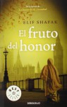 El fruto del honor - Elif Shafak