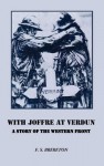 With Joffre at Verdun: A Story of the Western Front - F.S. Brereton, Arch Webb