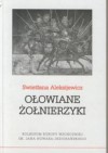 Ołowiane żołnierzyki - Swietłana Aleksijewicz