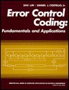 Error Control Coding: Fundamentals And Applications - Shu Lin, Daniel J. Costello