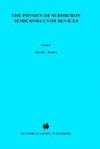 The Physics of Submicron Semiconductor Devices - Harold R. Grubin, David K. Ferry, Carlo Jacoboni