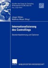 Internationalisierung Des Controllings: Standortbestimmung Und Optionen - Jürgen Weber, Matthias Meyer