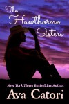 The Hawthorne Sisters - Ava Catori