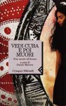 Vedi Cuba e poi muori. Fine secolo all'Avana - Danilo Manera, Silvia Meucci