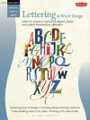 Special Subjects: Lettering & Word Design: Learn to master a variety of elegant, funky, and stylish handwritten alphabets - John Stevens