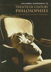 Columbia Companion to Twentieth-Century Philosophies - Constantin V. Boundas