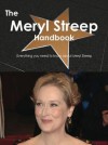 The Meryl Streep Handbook - Everything You Need to Know about Meryl Streep - Emily Smith