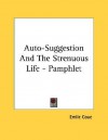 Auto-Suggestion and the Strenuous Life - Pamphlet - Emile Coue