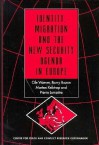 Identity, Migration, and the New Security Agenda in Europe - Ole Wver, Barry Buzan, Morten Kelstrup