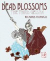 Dead Blossoms: The Third Geisha - Richard Monaco, Leverett Butts, Ava Warbrick