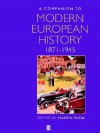 A Companion to Modern European History: 1871-1945 - Martin Pugh, Pugh