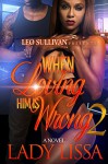 When Loving Him Is Wrong 2 - Lady Lissa