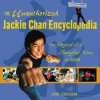 The Unauthorized Jackie Chan Encyclopedia: From Project A to Shanghai Noon and Beyond - John Corcoran